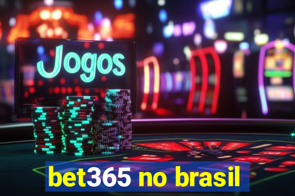 bet365 no brasil